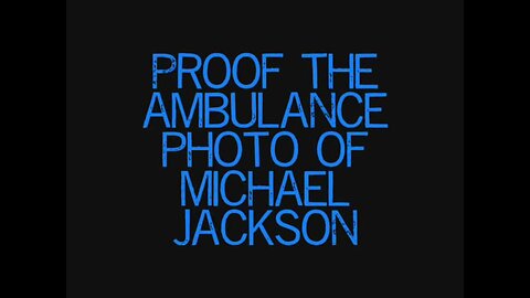 Proof Michael Jackson's ambulance photo was fake (MJDH) - MJisALIVE7 - 2009