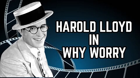 Harold Lloyd in Why Worry? (1923)