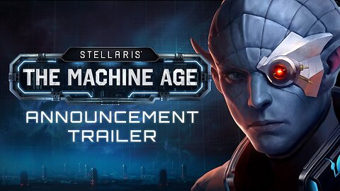 Welcome to the Machine Age! ｜ Stellaris DLC Announcement