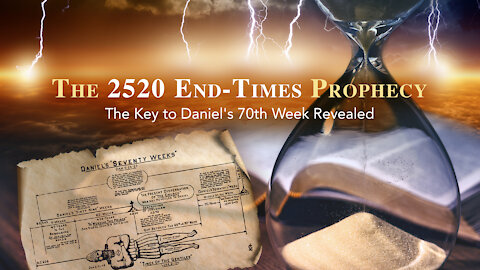 End Times - Daniel UNSEALED! (2021 Great Tribulation)