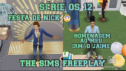 SÉRIE OS 12 ILUDIDOS 🥺 FESTA DE NICK THE SIMS FREEPLAY