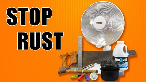 STOP RUST! - Rust Prevention in the Workshop