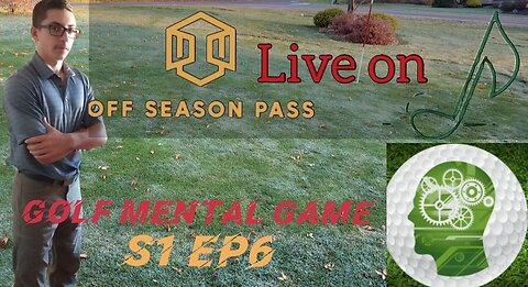 Golf Mental Game | OFF SEASON PASS LIVE S1 Ep6