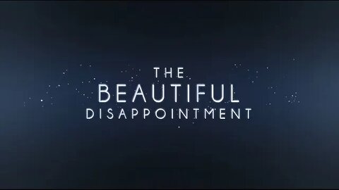 The Beautiful Disappointment - Full Documentary