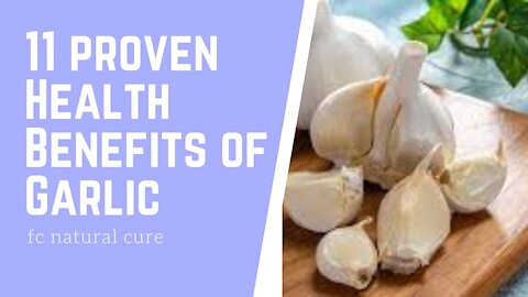 11 Proven Health Benefits of Garlic
