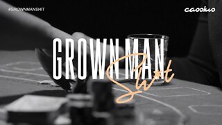 Grown Man Sh*t - How To Lose Like A Winner