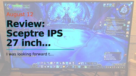 Review: Sceptre IPS 27 inch Gaming LED Monitor up to 165Hz 144Hz 1ms DisplayPort HDMI, FreeSync...