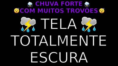 10 HORAS⛈CHUVA COM TROVÕES TEMPESTADE COM MUITOS TROVÕES TELA PRETA PARA DORMIR E DESCANSAR😴