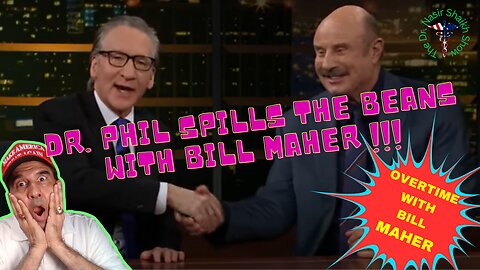 Clash of Minds: Overtime With Bill Maher, Dr. Phil, Tim Ryan & Batya Ungar-Sargon