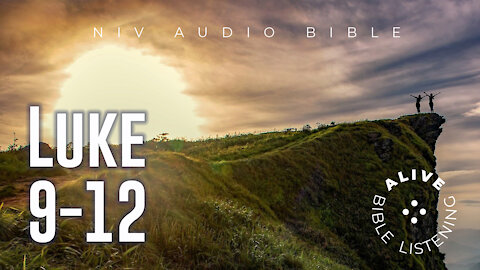 Luke 9-12 Alive Bible Listening