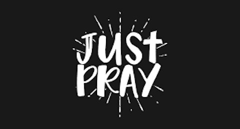 Just Pray!