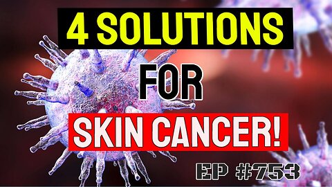 Skin Cancer Causes & Real Solutions!