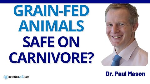Are Grain-Fed Animals Safe on Carnivore? PUFAs Discussed - Dr. Paul Mason