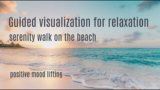 Serenity walk on the beach guided meditation