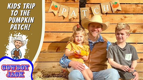 Kids Trip to the Pumpkin Patch | Cowboy Jack Videos for Kids