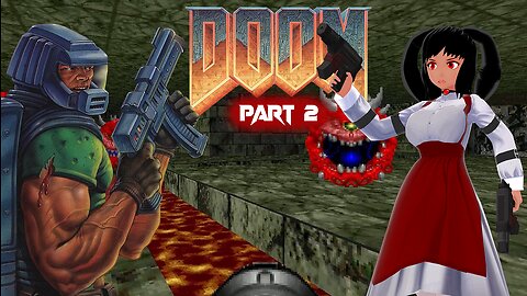 [DOOM 1993 - Part 2] TOTAL DEMON DEATH!!!