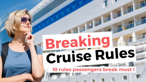 10 Rules Cruise Passengers Break Most Often