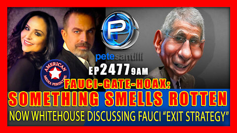 EP 2477-9AM FAUCI-GATE-HOAX: White House Officials "Talking About Exit Strategies" for Dr. Fauci