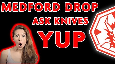 KICK ASS MEDFORDS AND ASK KNIVES IN STOCK
