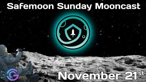 Safemoon Sunday Discord Mooncast - November 21st