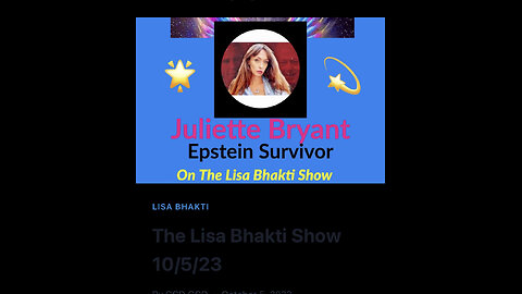 The Lisa Bhakti Show ~ Special Guest, Juliette Rose Bryant🌹~ Epstein Survivor