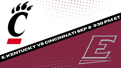 Eastern Kentucky vs Cincinnati Predictions and Odds (Bearcats vs Colonels Picks and Spread) - 9/2