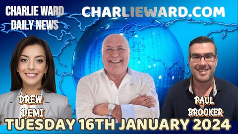 JOIN CHARLIE WARD DAILY NEWS WITH PAUL BROOKER & DREW DEMI - TUESDAY16TH JANUARY 2024