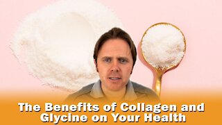 The Benefits of Collagen and Glycine on Your Health | Podcast #322