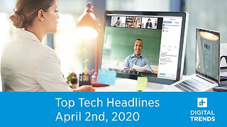 Top Tech Headlines | Digital Trends Live | 4.2.20