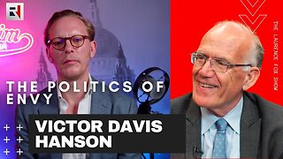 Victor Davis Hanson On The POLITICS of ENVY: The Laurence Fox Show