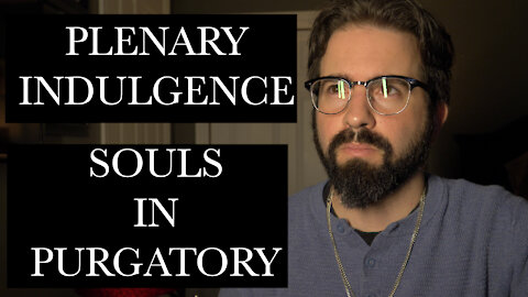 Plenary Indulgences for the Souls in Purgatory