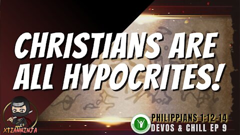 Christians are All Hypocrites!