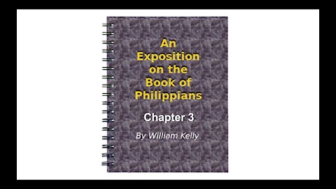 Major NT Works Philippians by William Kelly Chapter 3 Audio Book