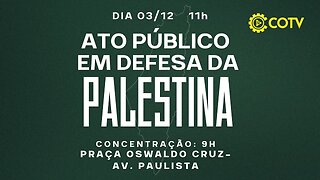 AO VIVO: Ato Público em Defesa da Palestina | São Paulo - 02/12/23