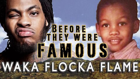 WAKA FLOCKA FLAME - Before They Were Famous