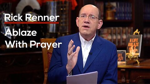 Ablaze With Prayer — Rick Renner