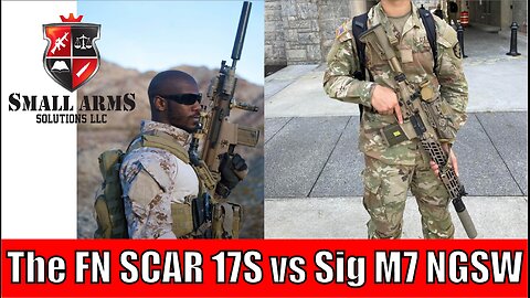 he FN SCAR 17S vs Sig M7 NGWS