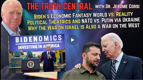 Biden's Economic Fantasy World; Why the War on Israel is a War on the West