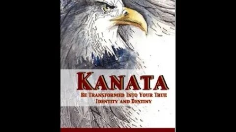 Kanata - Be Transformed Into Your True Identity and Destiny (by Maggie Baratto)