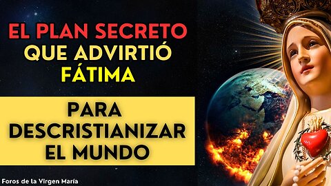 Cómo Ignorar las Advertencias de Fátima Propició el Control del Mundo por Fuerzas Anticristianas