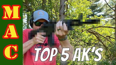 Top 5 AK's! Yup, I whittled it down to just 5!
