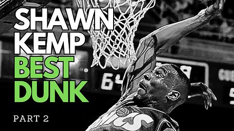 Shawn Kemp: 15 Best Slam Dunks Part 2