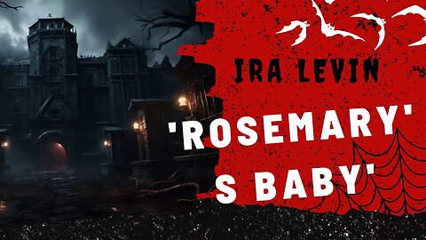 The Terror Hidden in Innocence: 'Rosemary's Baby' by Ira Levin"