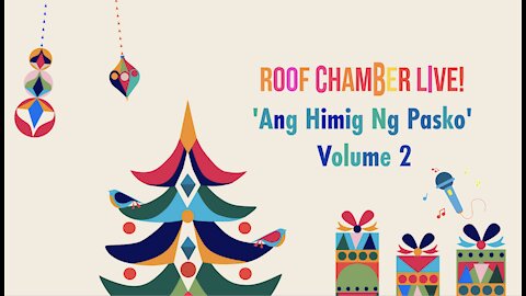 Ang Himig Ng Pasko II: A Roof Chamber Christmas Special (Hour 1)