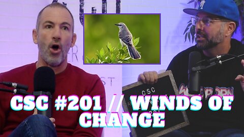 #201 - Winds of Change