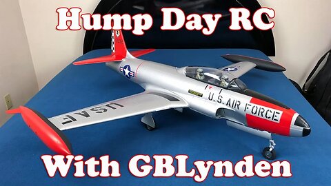 Hump Day RC With GBLynden - Freewing T-33 Shooting Star USAF 80mm EDF Jet Show & Tell!
