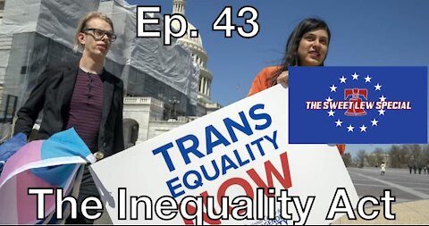 Ep. 43: The Inequality Act.