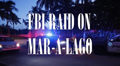 FBI RAID ON MAR-A-LAGO