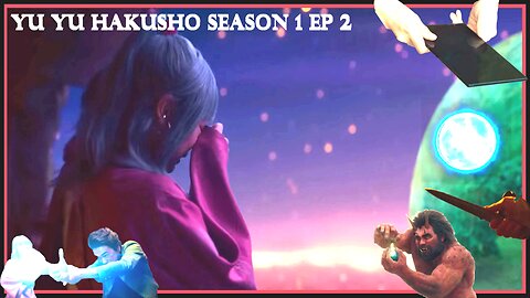 I Should Have Known Better - Yu Yu Hakusho Season 01 Episode 02 - Review and Analysis