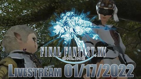 Final Fantasy XIV Online w/ Boyfriend // LIVESTREAM // 01/17/2022